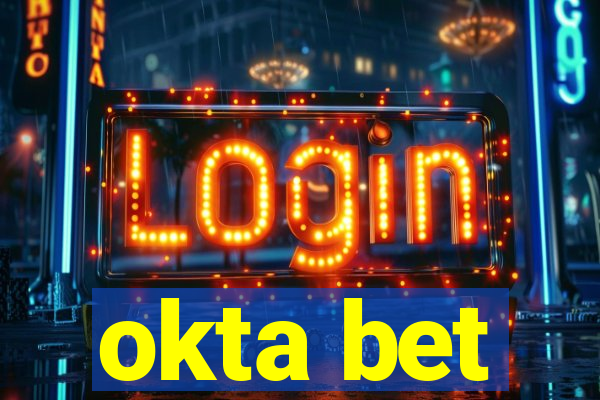 okta bet
